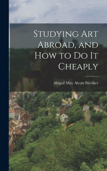 Studying Art Abroad, And How To Do It Cheaply