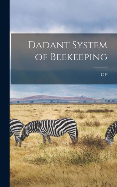 Dadant System Of Beekeeping