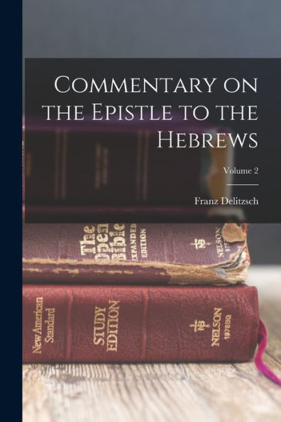 Commentary On The Epistle To The Hebrews; Volume 2