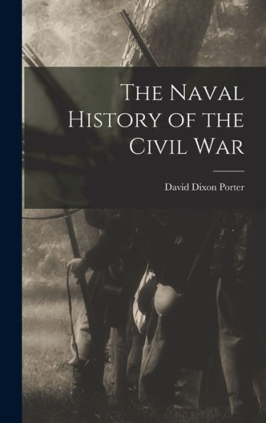 The Naval History Of The Civil War