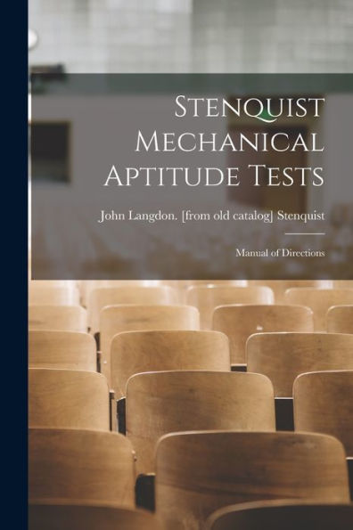 Stenquist Mechanical Aptitude Tests; Manual Of Directions
