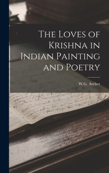 The Loves Of Krishna In Indian Painting And Poetry