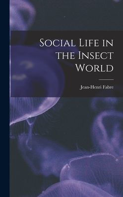 Social Life In The Insect World