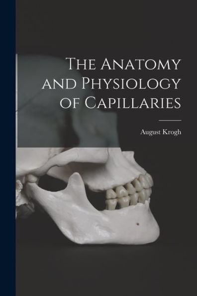 The Anatomy And Physiology Of Capillaries
