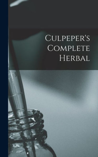 Culpeper'S Complete Herbal