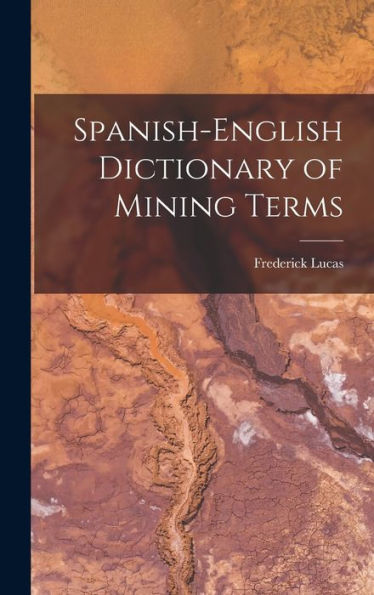 Spanish-English Dictionary Of Mining Terms