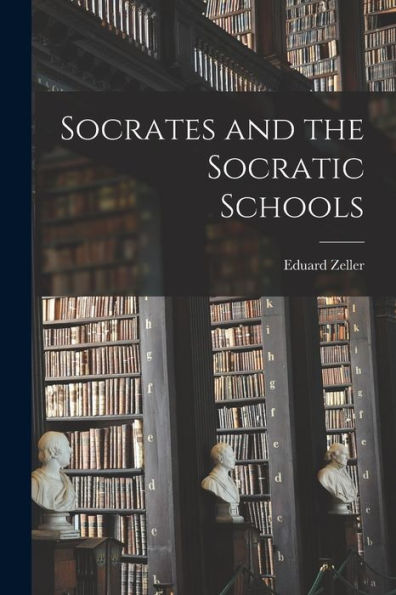Socrates And The Socratic Schools