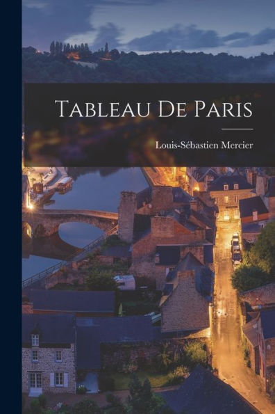 Tableau De Paris (French Edition)