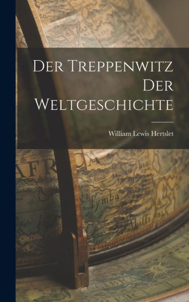 Der Treppenwitz Der Weltgeschichte (German Edition)