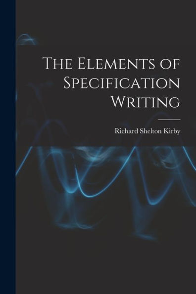 The Elements Of Specification Writing