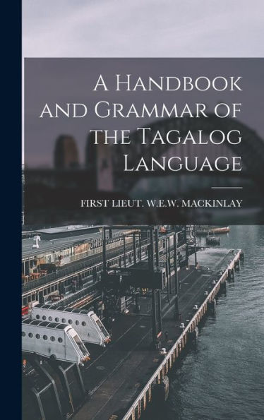 A Handbook And Grammar Of The Tagalog Language