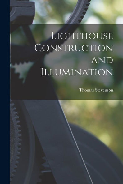 Lighthouse Construction And Illumination