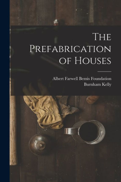 The Prefabrication Of Houses