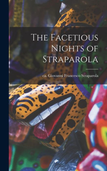 The Facetious Nights Of Straparola