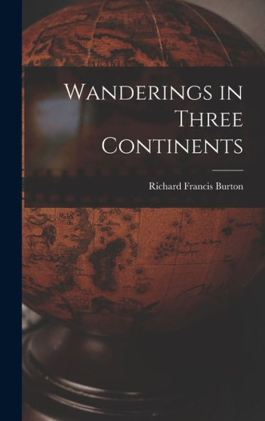Wanderings In Three Continents
