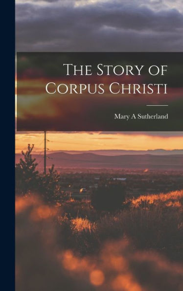 The Story Of Corpus Christi