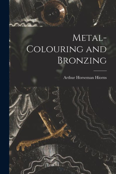 Metal-Colouring And Bronzing