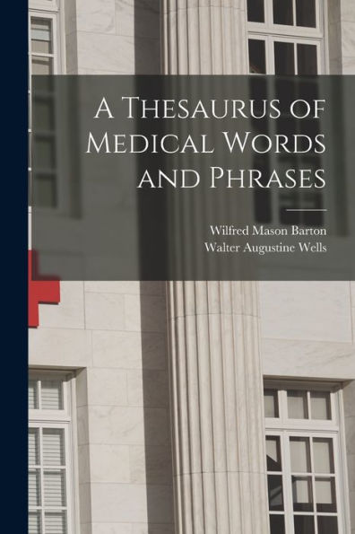 A Thesaurus Of Medical Words And Phrases