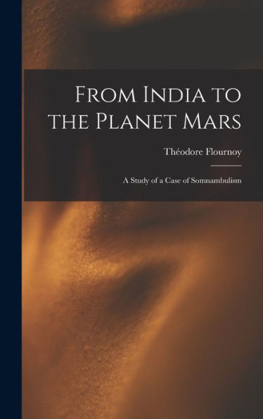From India To The Planet Mars: A Study Of A Case Of Somnambulism