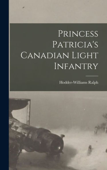 Princess Patricia'S Canadian Light Infantry