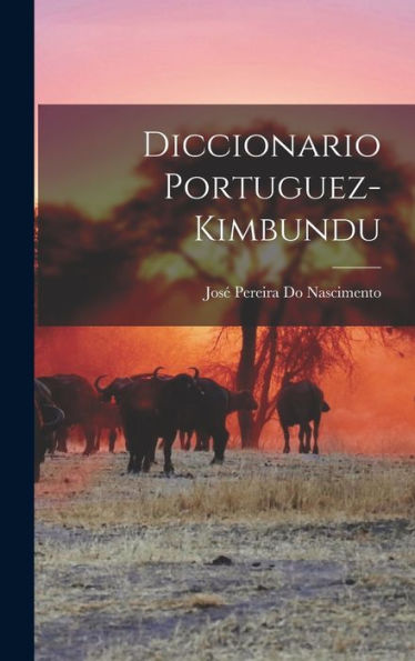 Diccionario Portuguez-Kimbundu (Portuguese Edition)