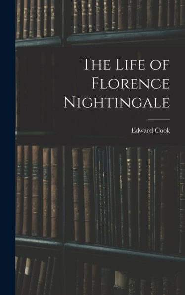 The Life Of Florence Nightingale