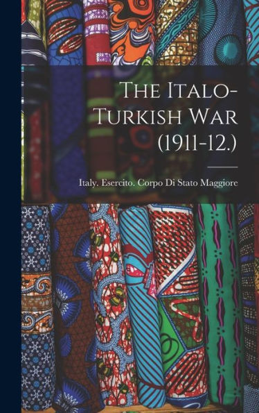 The Italo-Turkish War (1911-12.)