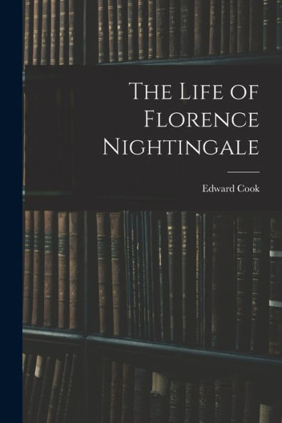 The Life Of Florence Nightingale