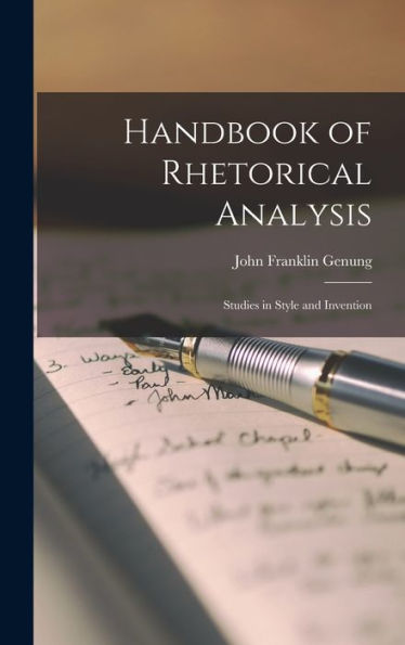 Handbook Of Rhetorical Analysis: Studies In Style And Invention