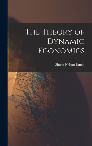 The Theory Of Dynamic Economics