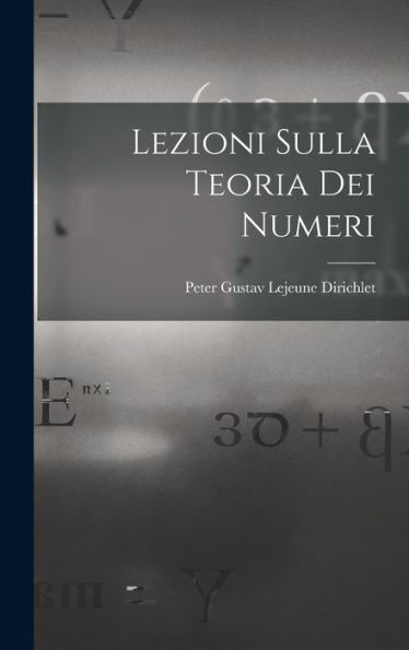 Lezioni Sulla Teoria Dei Numeri (Italian Edition)