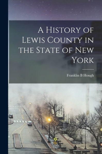 A History Of Lewis County In The State Of New York