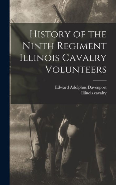 History Of The Ninth Regiment Illinois Cavalry Volunteers