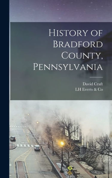 History Of Bradford County, Pennsylvania