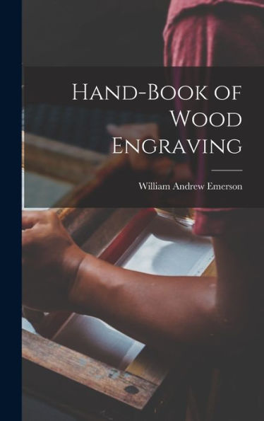 Hand-Book Of Wood Engraving