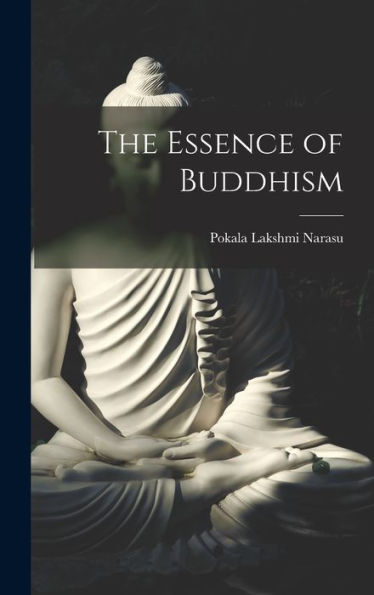 The Essence Of Buddhism