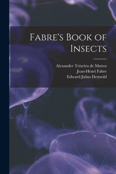 Fabre'S Book Of Insects