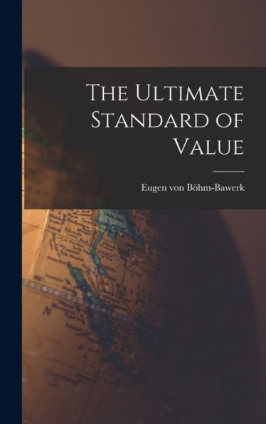 The Ultimate Standard Of Value