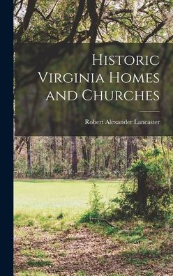 Historic Virginia Homes And Churches