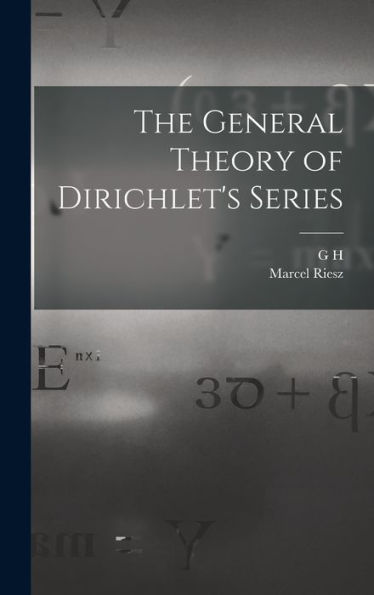 The General Theory Of Dirichlet'S Series