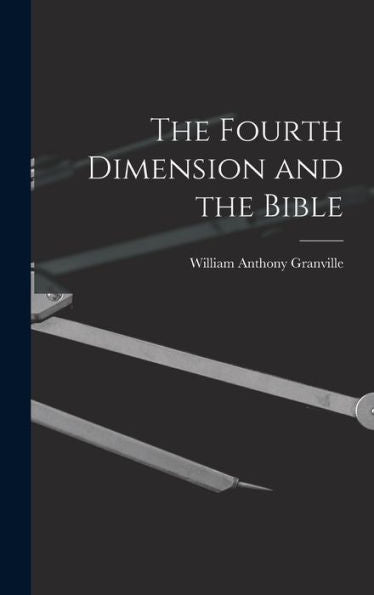 The Fourth Dimension And The Bible