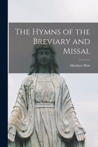 The Hymns Of The Breviary And Missal