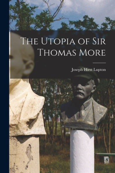 The Utopia Of Sir Thomas More