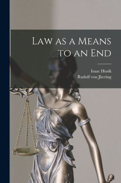 Law As A Means To An End