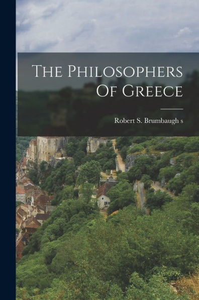 The Philosophers Of Greece
