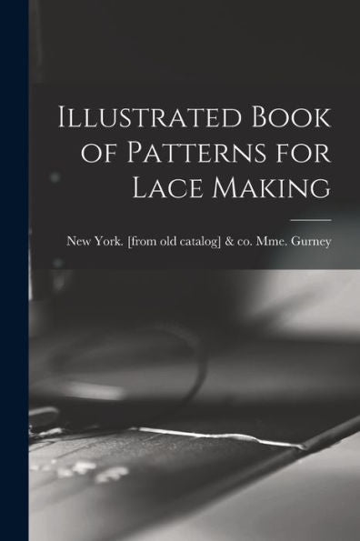 Illustrated Book Of Patterns For Lace Making