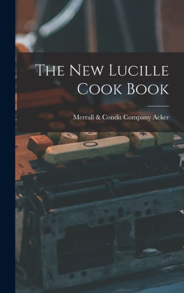 The New Lucille Cook Book