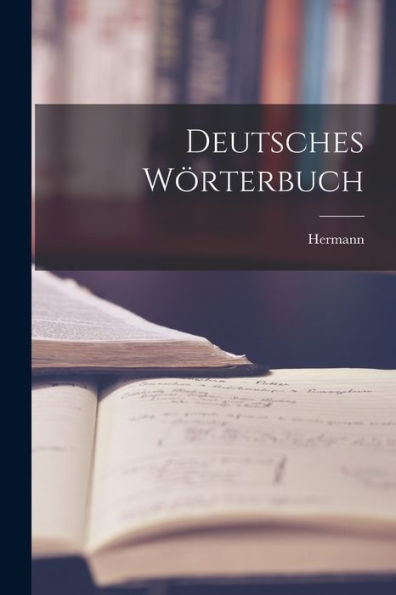 Deutsches Wörterbuch (German Edition)