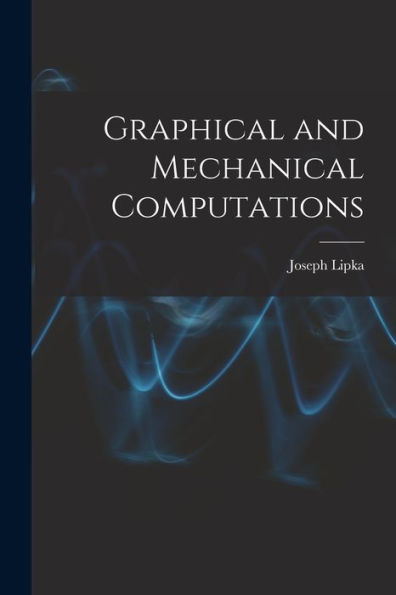 Graphical And Mechanical Computations