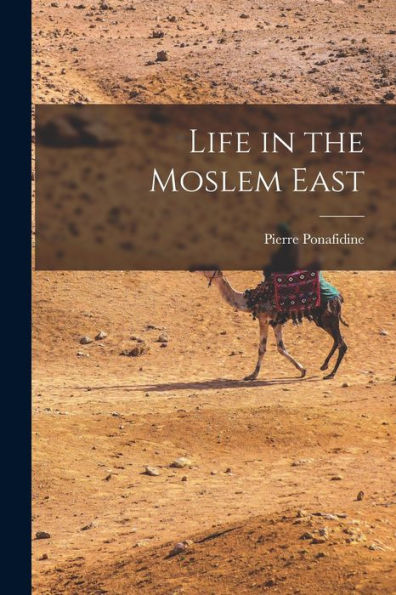 Life In The Moslem East